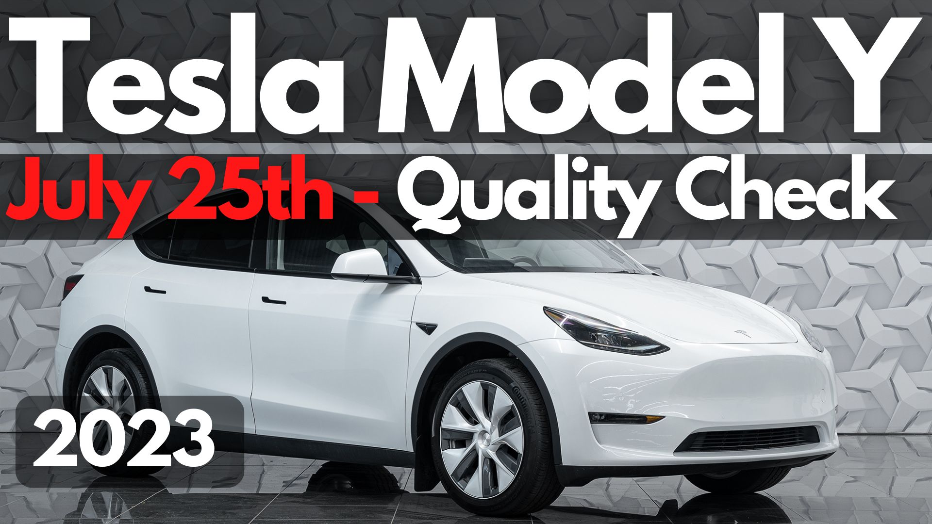 Has Tesla Improved The Model Y Build Quality For July 25, 2023?