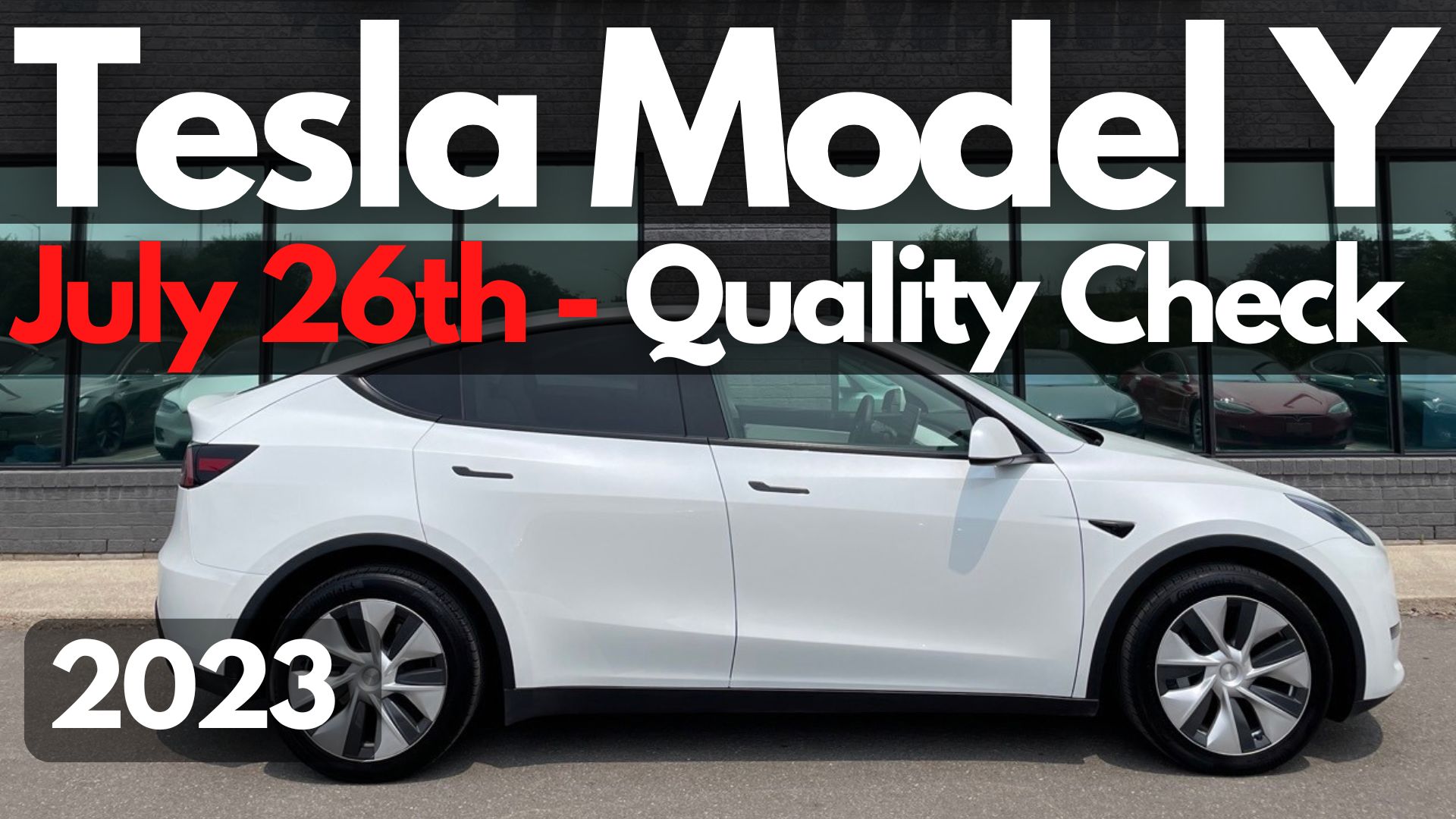 Has Tesla Improved The Model Y Build Quality For July 26, 2023?