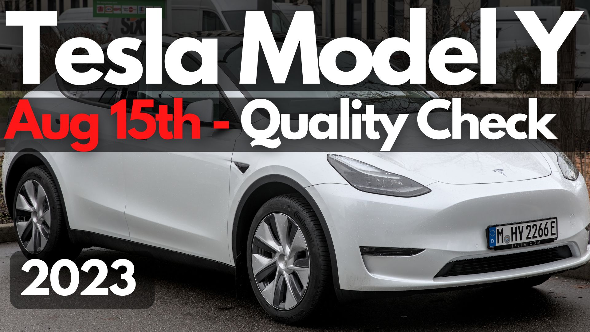 Has Tesla Improved The Model Y Build Quality For Aug 15, 2023?