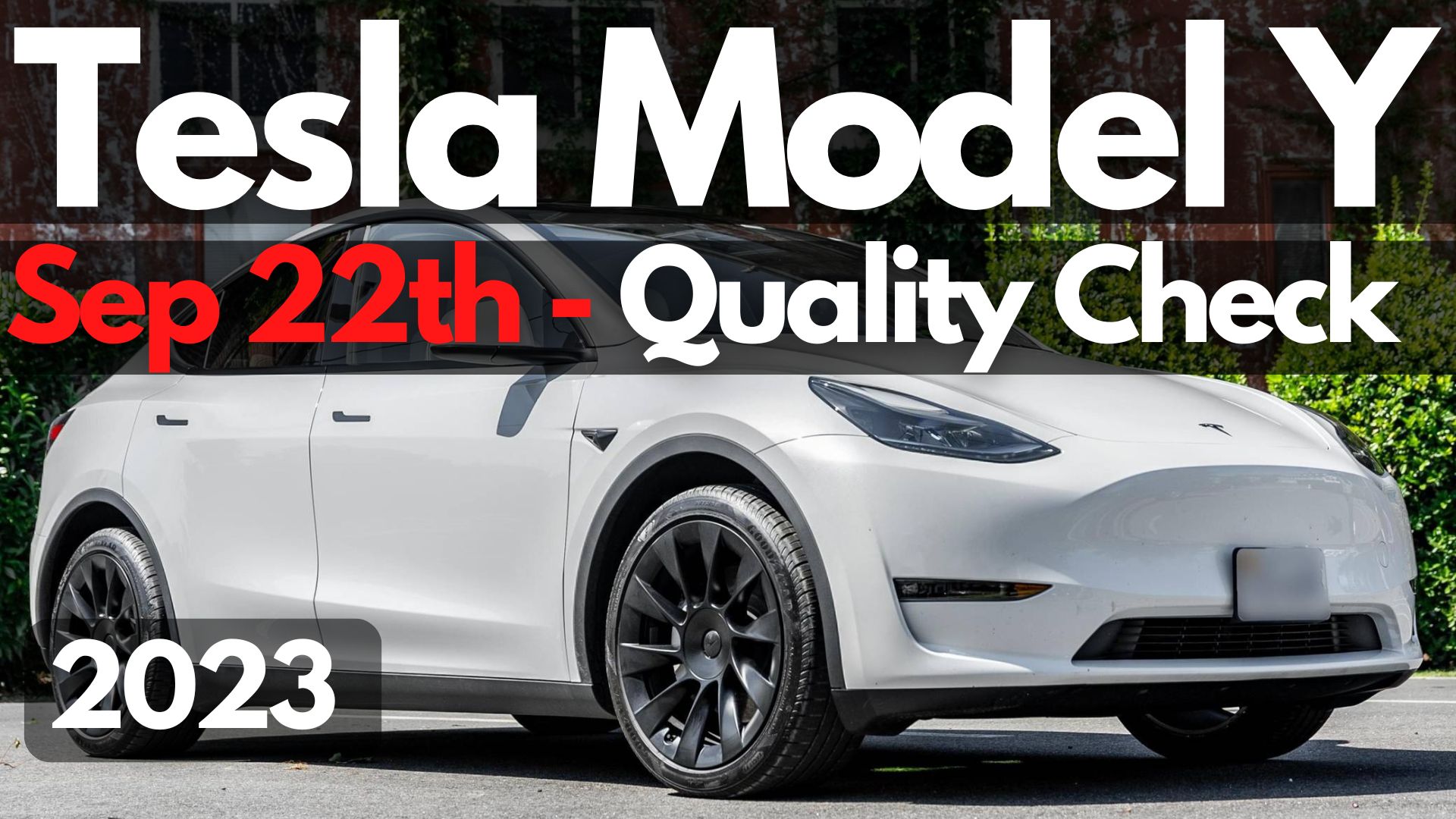 Has Tesla Improved The Model Y Build Quality For Sep 22, 2023?