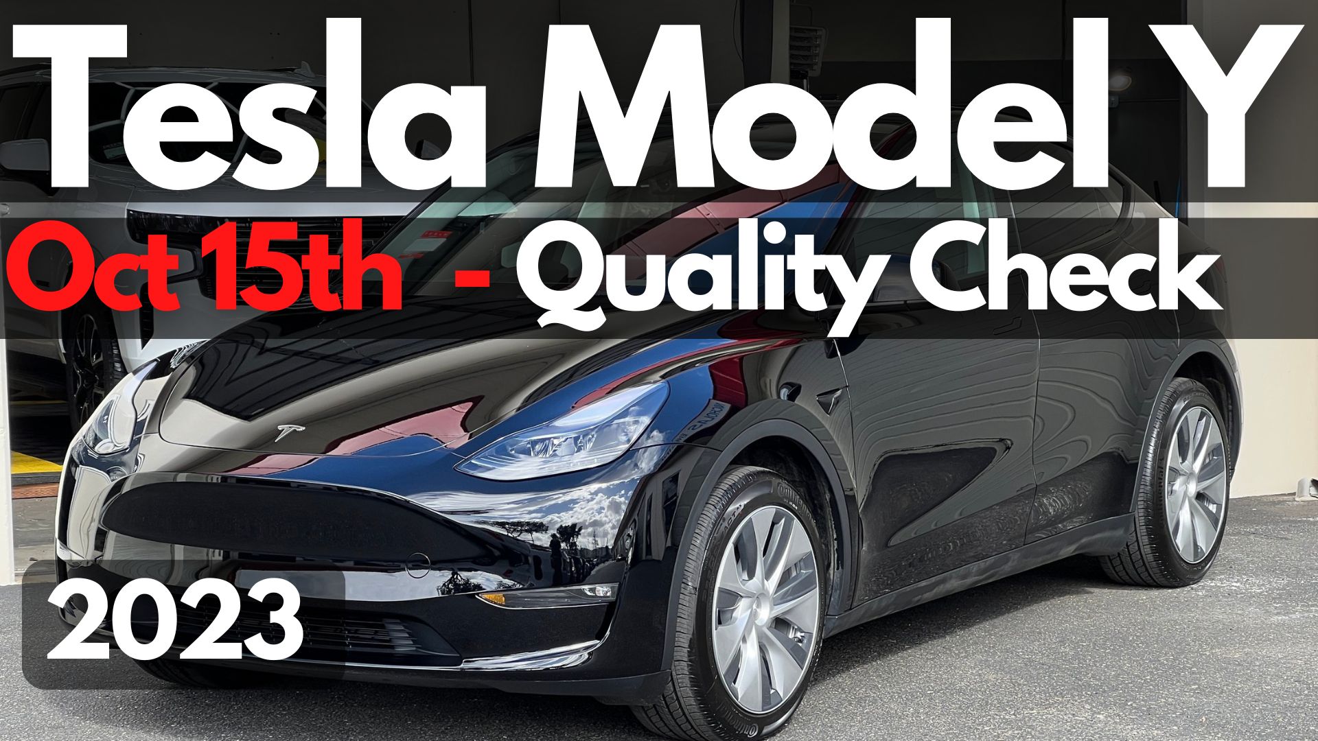 Has Tesla Improved The Model Y Build Quality For Oct 15th, 2023?