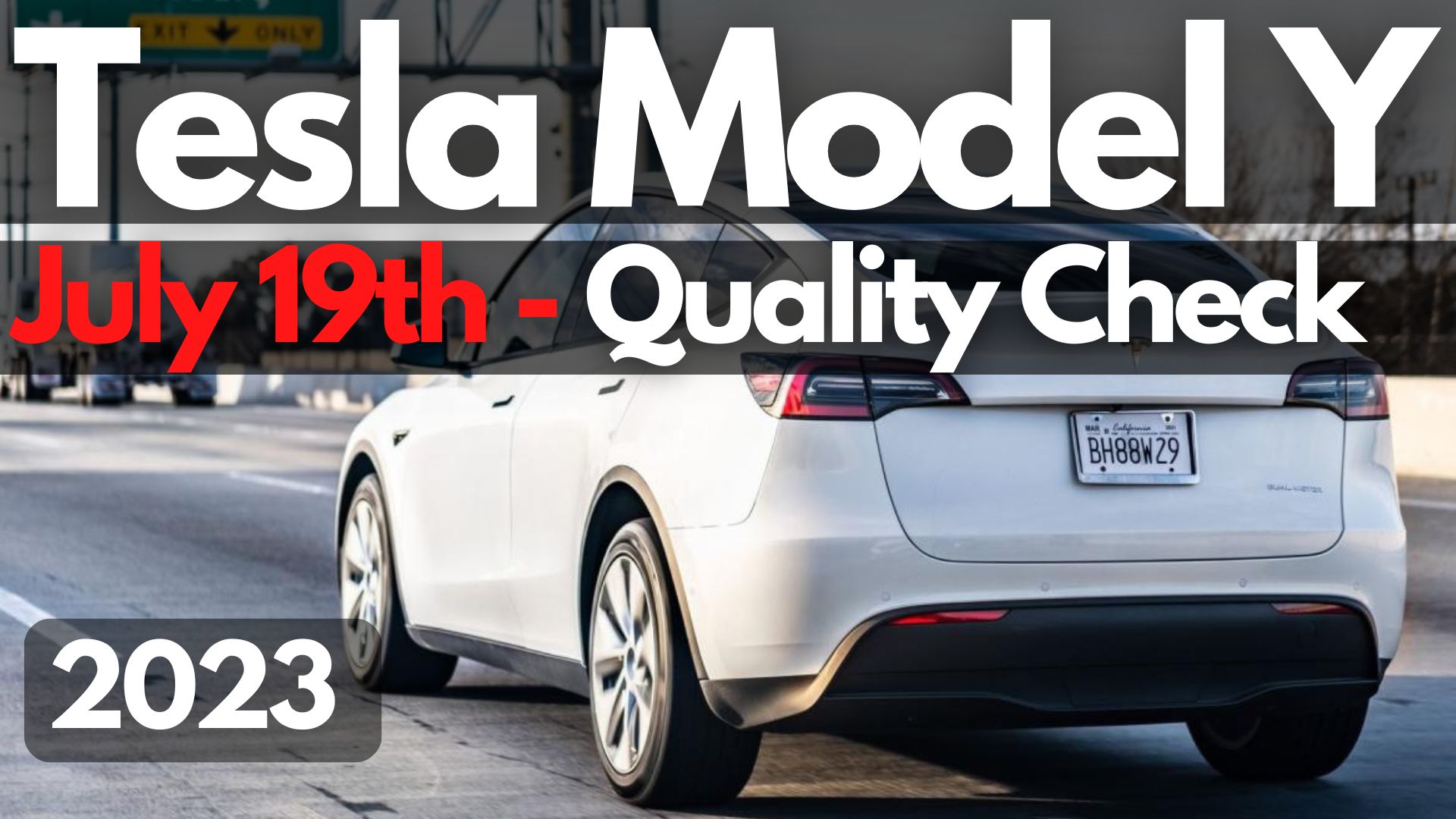 Has Tesla Improved The Model Y Build Quality For July 19, 2023?